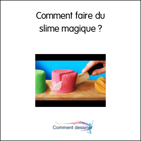 Comment faire du slime magique